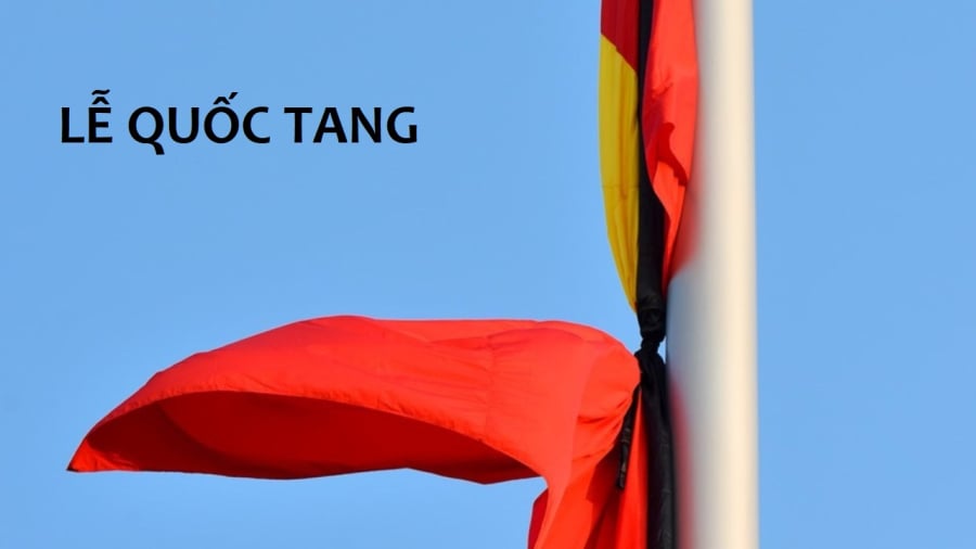Lễ Quốc tang diễn ra trong mấy ngày, được tổ chức ở đâu?
